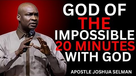 GOD OF THE IMPOSSIBLE 🙏 – Apostle Joshua Selman (MUST WATCH 2025)