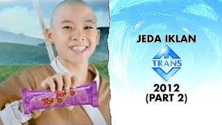 Jeda Iklan Trans TV (2012) (Part 2)