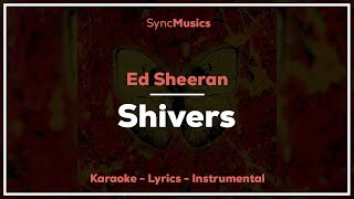 Ed Sheeran - Shivers | Karaoke - Lyrics - Instrumental