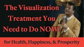 The Visualization Treatment You Need to Do Now for Health, Happiness, and Prosperity