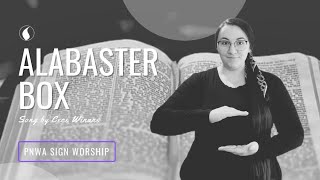 Alabaster Box by Cece Winans | Sign Worship Tutorial