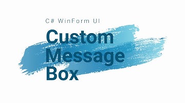 C# WinForm UI - Custom Message Box (Part 1)