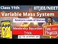 Variable mass system  newtons laws by shrish bhatnagar sir
