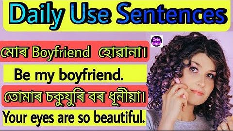 Some daily use sentences...Assamese to english