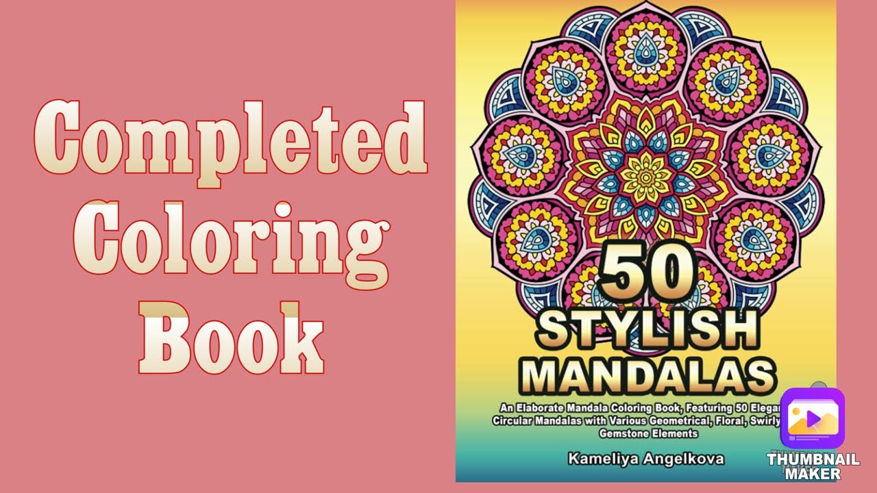 Completed Coloring Book: 50 Stylish Mandalas by Kameliya Angelkova