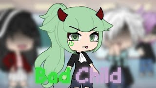 Bad child //glmv||gacha life\\