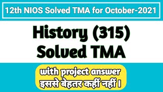 12th (NIOS) History (315) Solve TMA ( Session-2021) Answers with project question|BY PI STUDY CIRCLE