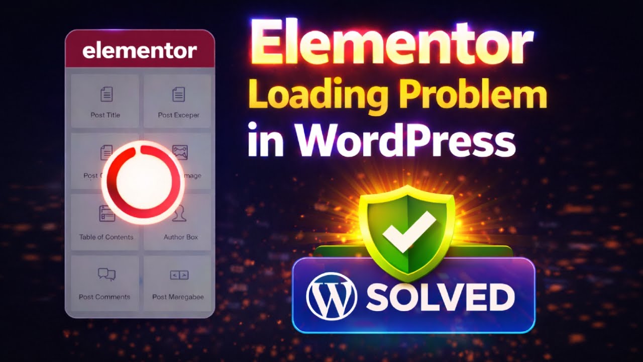 ✅ Fix Elementor Loading Problem in WordPress | Elementor Not Loading on WordPress