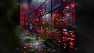 Freak Stadium x First Zunea  (MFZ Style Remix)