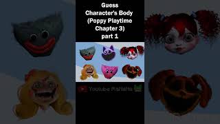 Guess Character's Body | Poppy Playtime Chapter 3 part 1 #shorts