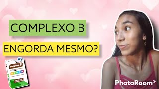 Complexo B Engorda?