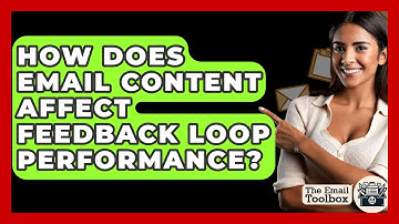 How Does Email Content Affect Feedback Loop Performance? - TheEmailToolbox.com
