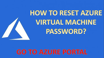 RESET AZURE VIRTUAL MACHINE LOGIN PASSWORD