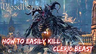 Bloodborne - How to Easily Kill Cleric Beast [PS5]