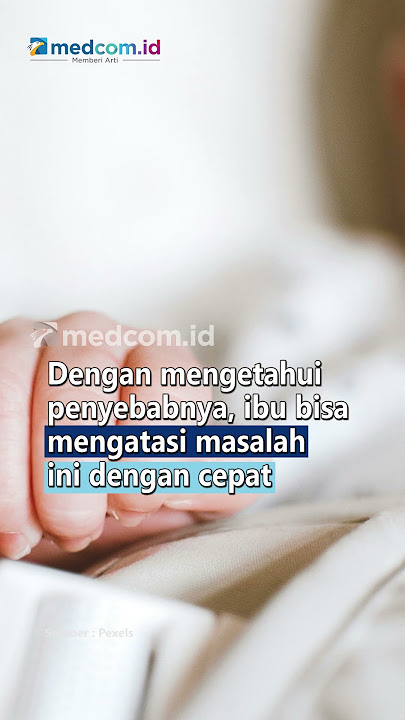 IBU, KENALI 4 PENYEBAB BAYI TIDAK MAU MENYUSU
