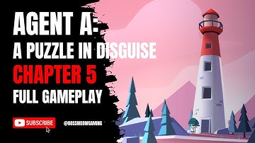 Agent A: A puzzle in Disguise: Chapter 5 Full Gameplay Walkthrough (No Commentary)