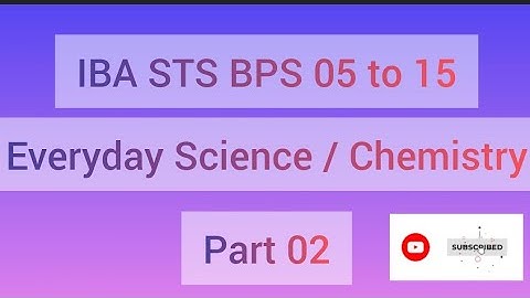 Everyday Science Mcqs Part 02 | IBA STS BPS 05 to 15 Test | Important Mcqs
