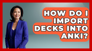 How Do I Import Decks Into Anki? - Ultimate Study Hacks