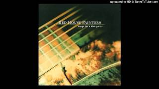 Watch Red House Painters Another Song For A Blue Guitar video