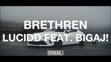lucidd - brethren (feat. bigaj!)
