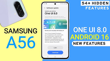 Samsung A56 One Ui 8.0 Official Update | 54+ Hidden Features | Android 16 Update