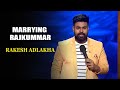 Marrying rajkummar  rakesh adlakha  indias laughter champion