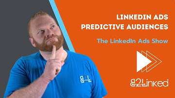LinkedIn Ads Predictive Audiences