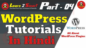 WordPress Tutorials in Hindi 2020 | Part - 4 | All About Plugins in WordPress | Learn 2 Smart