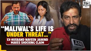 “Swati Maliwal’s life is under threat…”: Ex-Husband Naveen Jaihind makes shocking claim