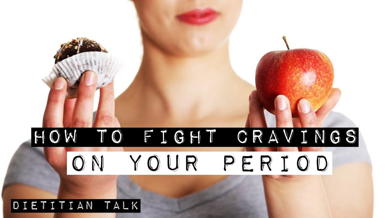 How To Control Period Cravings Dietitian Talk YouTube