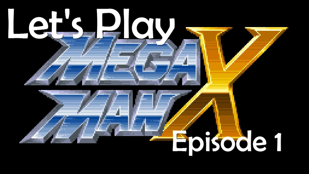 Jumpin' and Shootin' - Let's Play Mega Man X - [Episode 1] - YouTube