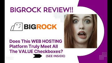 BIGROCK REVIEW- Does This WEB HOSTING Platform Truly Meet All The VALUE Checkboxes? See(View)