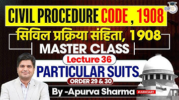 Civil Procedure Code, 1908| CPC | Lecture -36| Order 29 & 30| All Judiciary Exams | By:- Apurva Sir