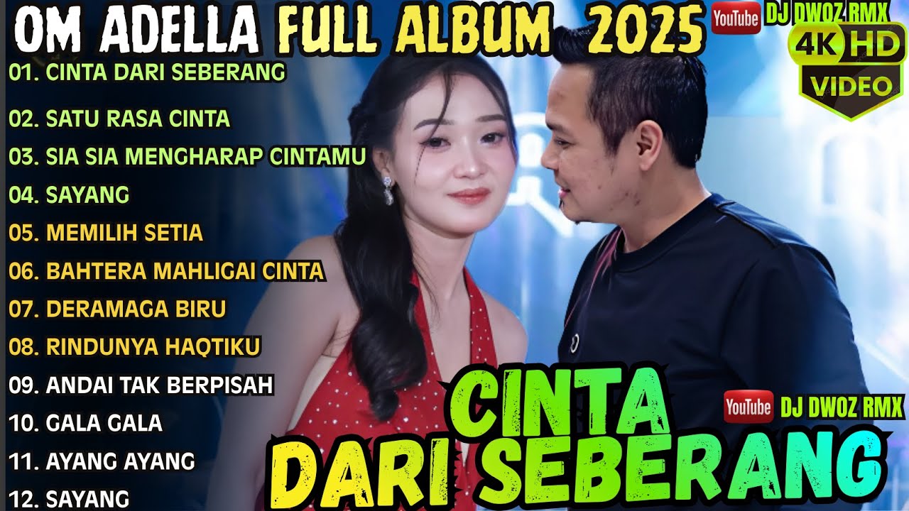 CINTA DARI SEBERANG - SIA SIA MENGHARAP CINTAMU - SATU RASA CINTA || ADELLA FULL ALBUM 2025