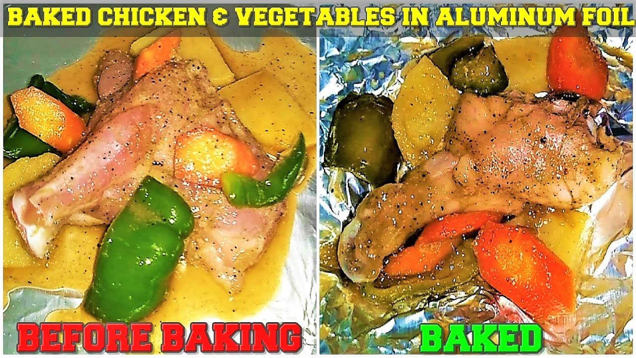 Baked Chicken & Vegetables In Aluminum Foil Recipe/Baked Chicken In
