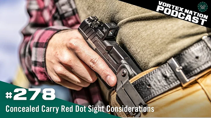 Ep. 278 | Concealed Carry Red Dot Sight Considerations