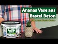 Ananas Blumentopf, Vase aus Beton selber machen