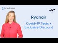 Ryanair  covid19 testing for uk departures  arrivals  medicspot