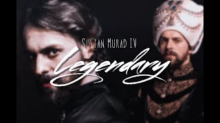 Sultan Murad IV ♛ | Legendary