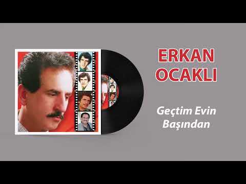 Erkan Ocaklı - Geçtim Evin Başından (Plak Kaydı)