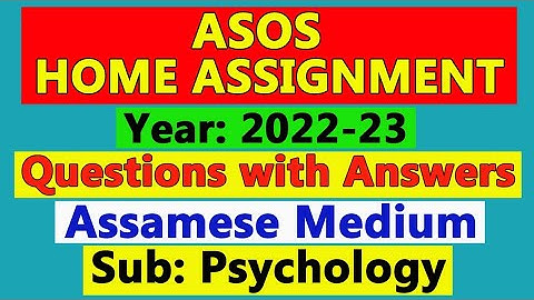 SOS Psychology Assignment Question with Answers 2022 | ASOS Psychology Home Assignment @NESupport