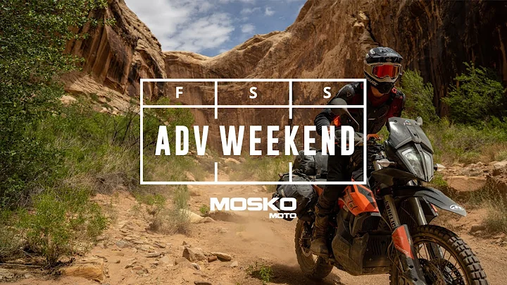 ADV Weekend Episode 2 - Utah | Mosko Moto