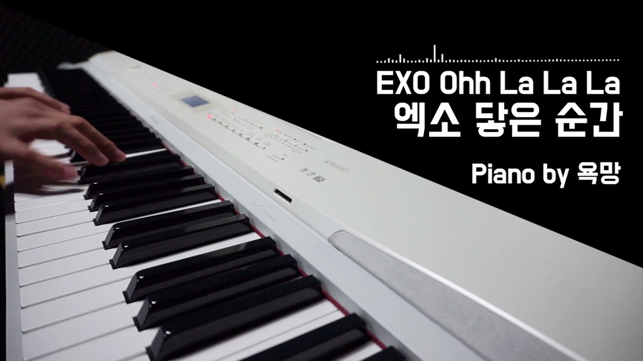 EXO(엑소) - 닿은 순간 (Ooh La La La) [욕망의 Piano Cover]