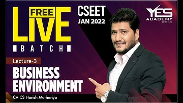 CSEET Business Environment (Lecture 3) | CSEET Jan 22 FREE Batch | CA CS Harish A Mathariya