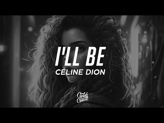 Celine Dion - I'll Be (Lyrics) class=