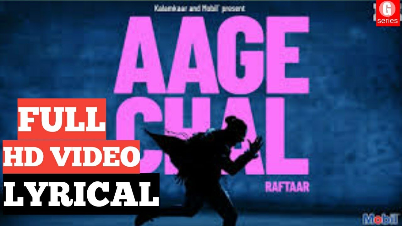 Raftaar Aage Chal Lyrical: Full video | Raftaar new song 2020