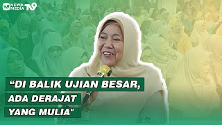 Semakin Tinggi Drajat Seseorang Maka Semakin Tinggi Ujianya -Bunyai Ucik Nurul Hidayati
