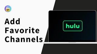 How to Add Favorite Channels on Hulu