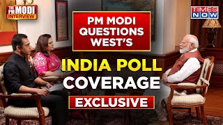 India's Rise Triggers West Media? Modi Responds To 'Biased' Polls Reportage| Watch What PM Said