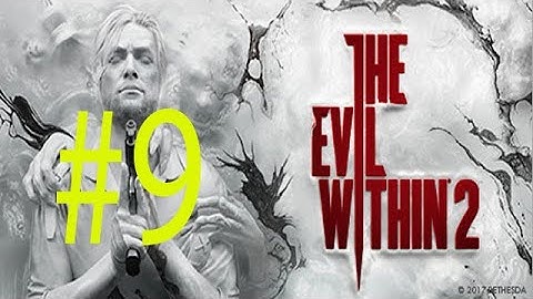 The Evil Within 2 Ep. 9 Chapter 5 - Lying In Wait